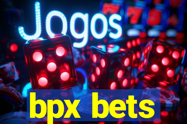 bpx bets